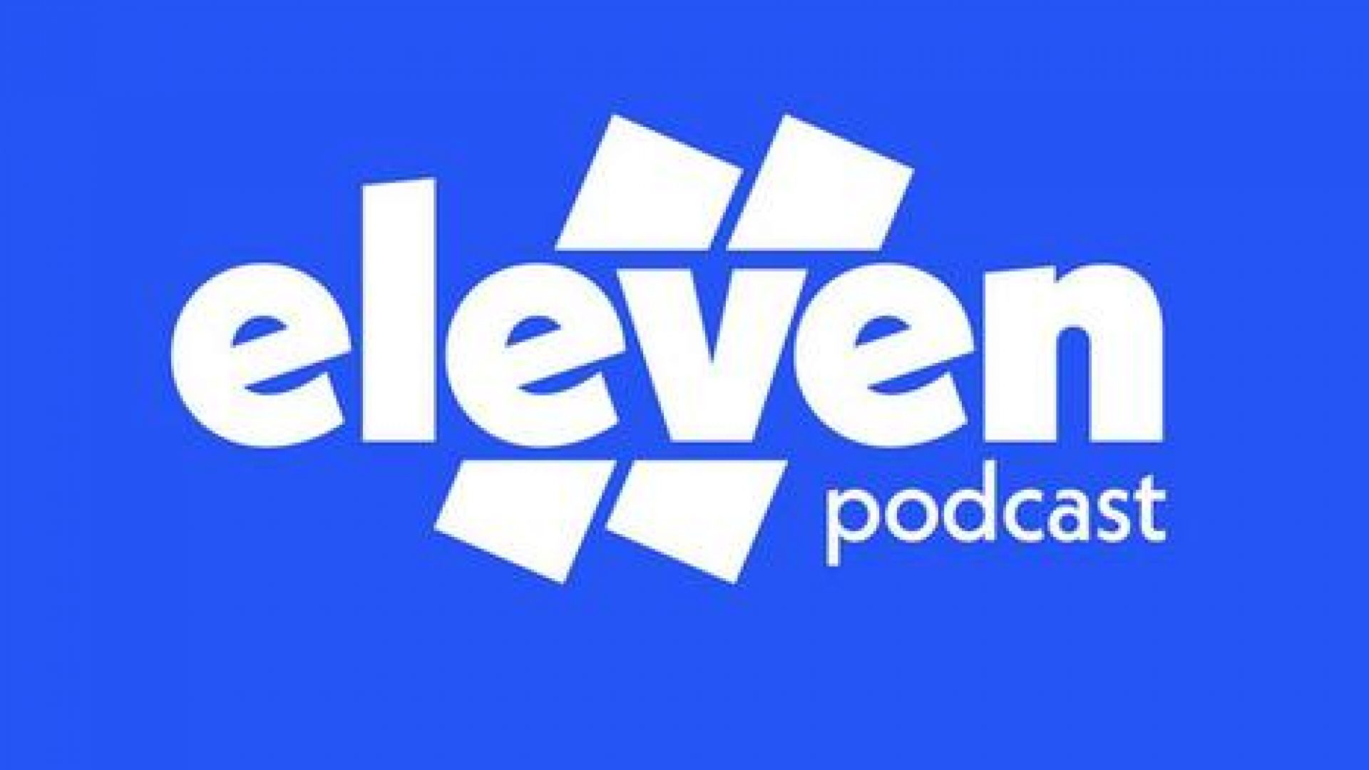 Eleven_podcast